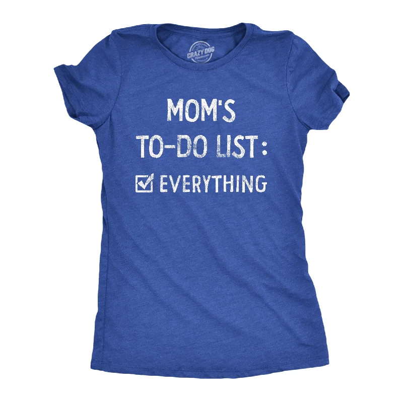 Moms To Do List Women's T Shirt