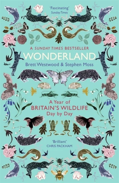 Wonderland : A Year of Britain's Wildlife, Day by Day