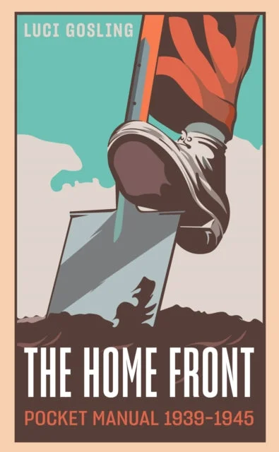 The Home Front Pocket Manual 1939-1945