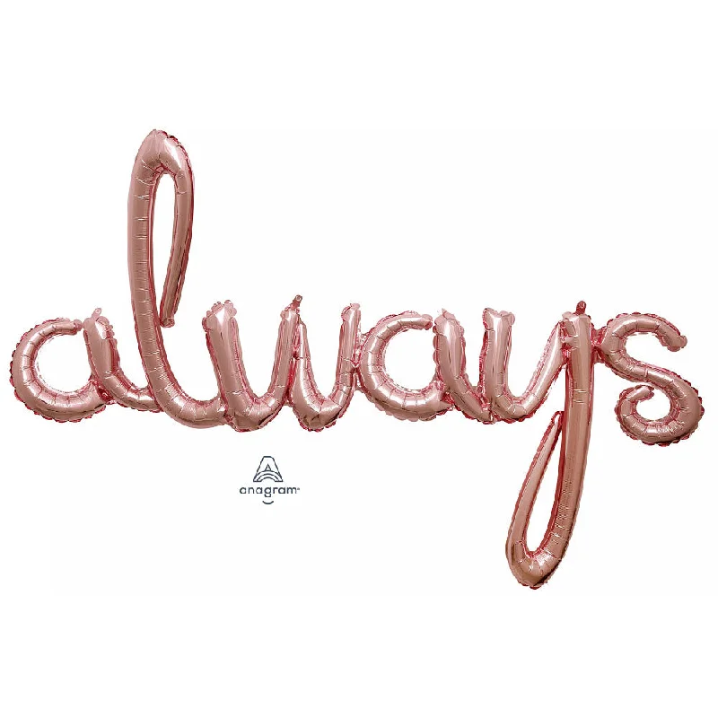 49″ SCRIPT PHRASE: ALWAYS (AIR-FILL ONLY)