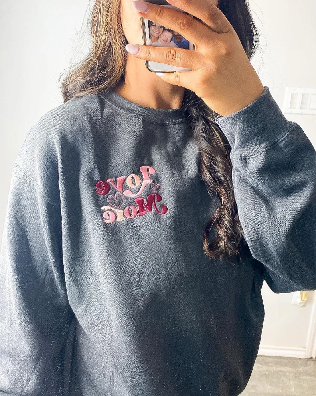 Love More Embroidered Sweatshirt